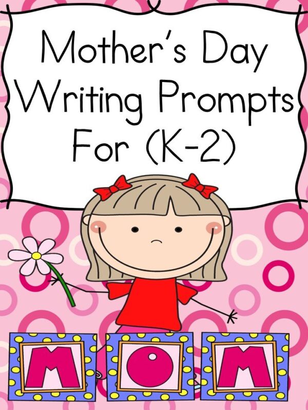 Mothers Day Writing Prompts