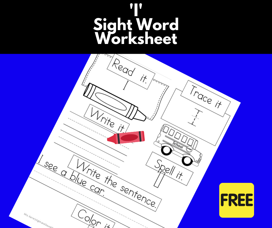Free “I” Sight Word Worksheets- Easy Download!